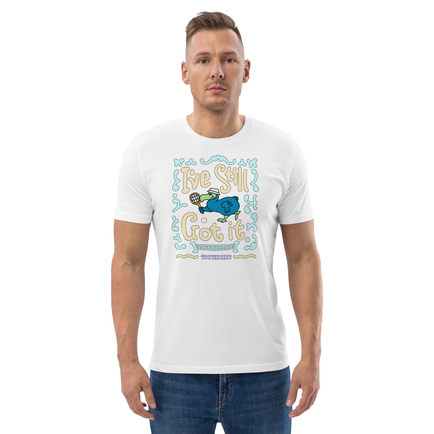 Still Got It Tennis T - [front: ‘I’ve Still Got It’] - [back: D Wing] - organic cotton